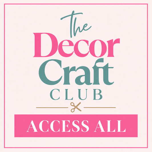 Join The Decor Craft Club - Access All Tutorials